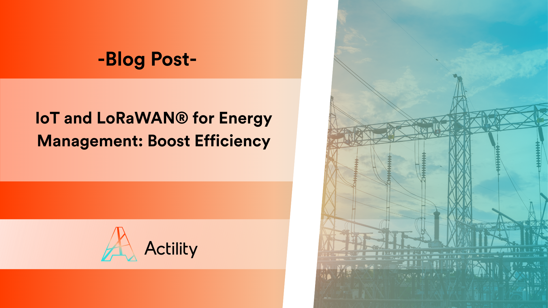 IoT and LoRaWAN® for Energy Management: Boost Efficiency